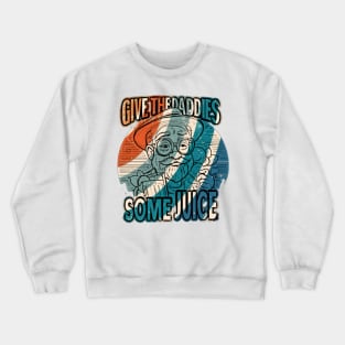 Some juice Crewneck Sweatshirt